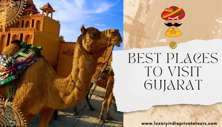 Best places to visit in Gujarat