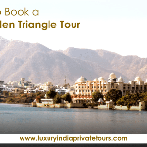 Best Time to Book a Luxury Golden Triangle Tour