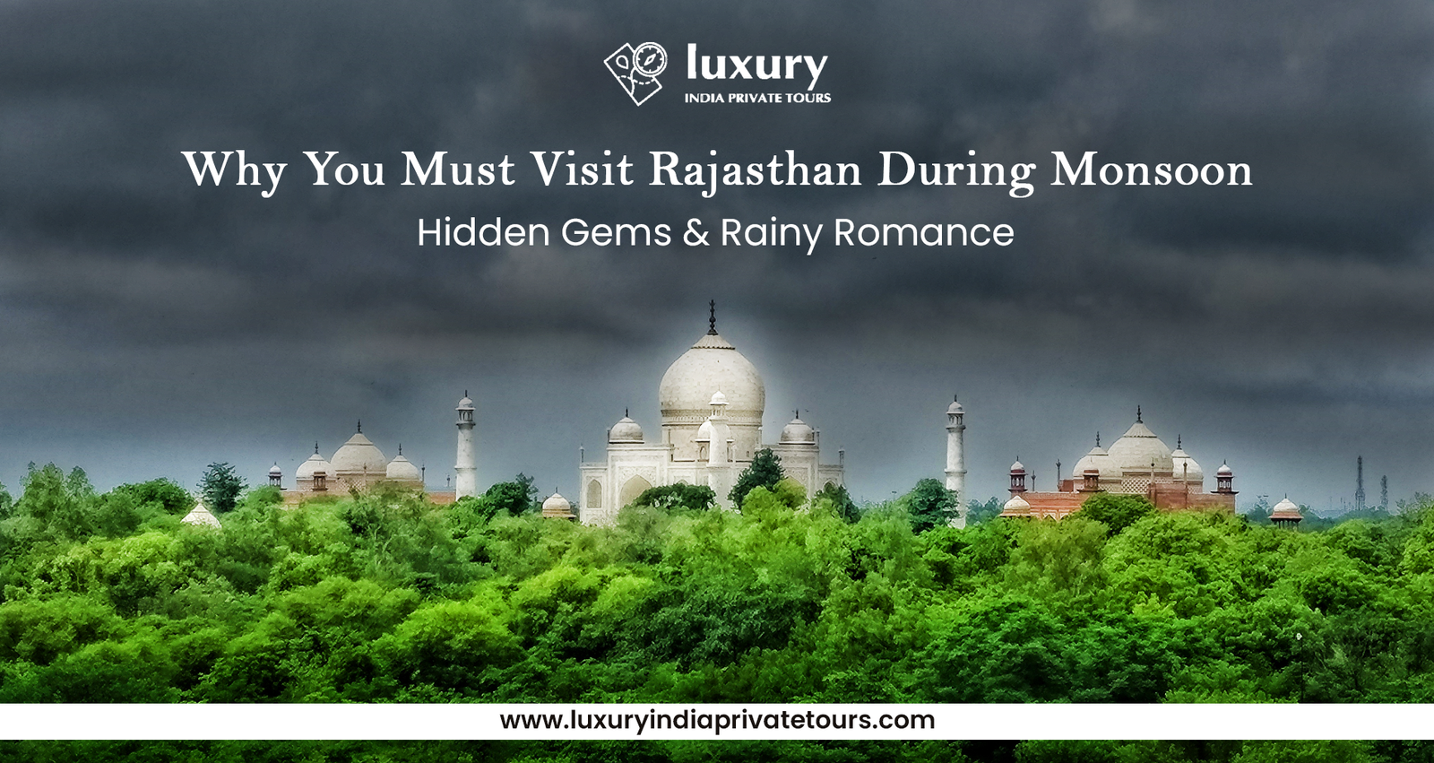 Why You Must Visit Rajasthan During Monsoon