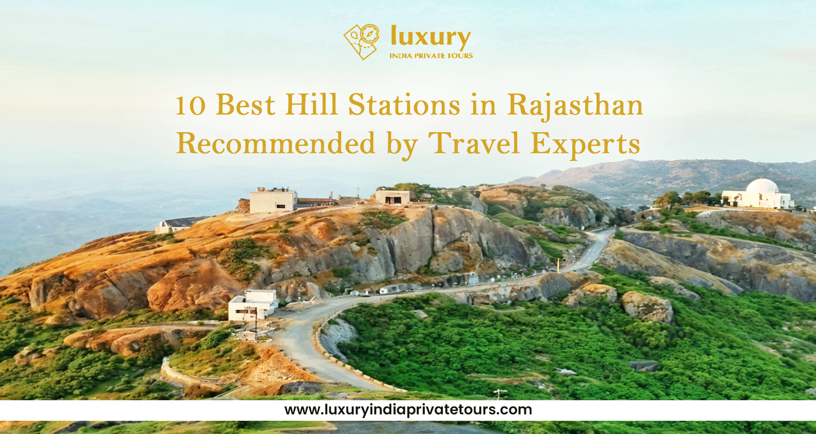 10 Best Hill Stations in Rajasthan